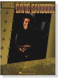David Sanborn The best of David Sanborn Artist transcriptions For alto saxophone